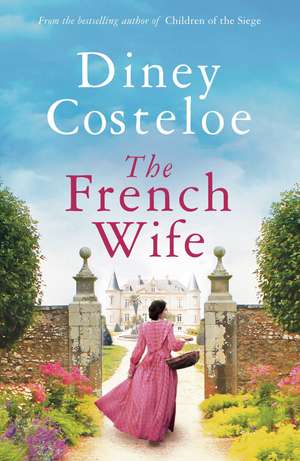 The French Wife de Diney Costeloe