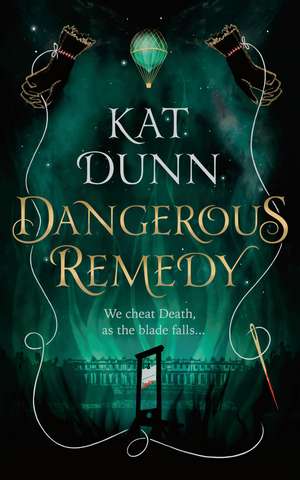 Dangerous Remedy de Kat Dunn