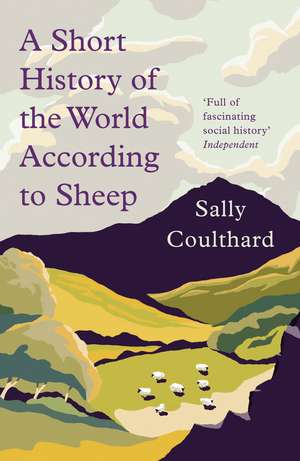 A Short History of the World According to Sheep de Sally Coulthard