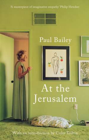 At the Jerusalem de Paul Bailey