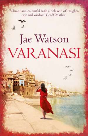 Varanasi de Jae Watson