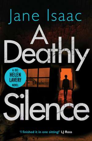 A Deathly Silence de Jane Isaac