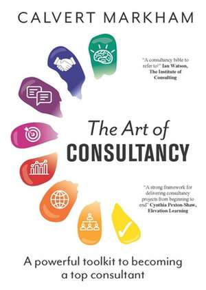 The Art of Consultancy de Calvert Markham