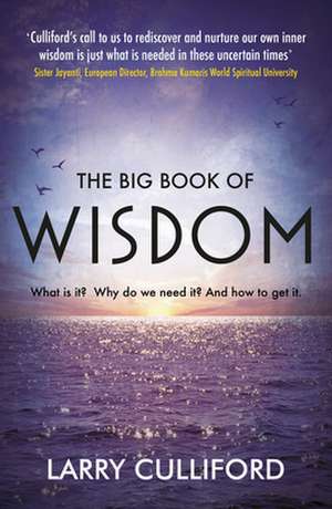 The Big Book of Wisdom de Larry Culliford