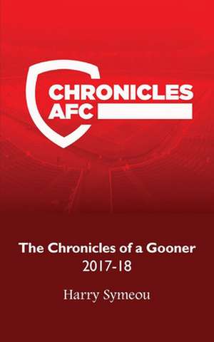 The Chronicles of a Gooner de Harry Symeou