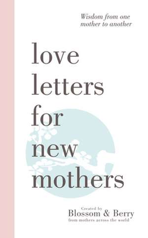 Love Letters For New Mothers de Gayle Berry