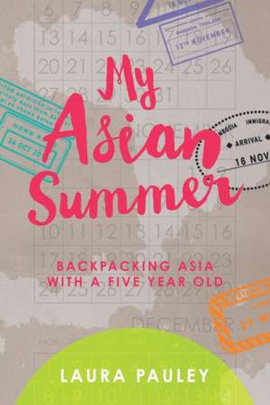 My Asian Summer de Laura Pauley