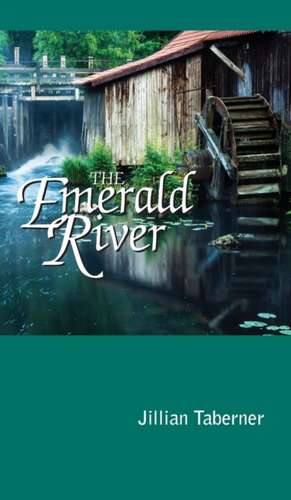 The Emerald River de Jillian Taberner