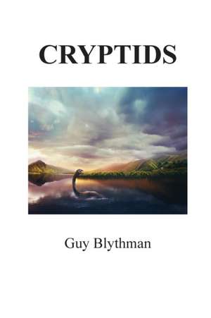 Cryptids de Guy Blythman