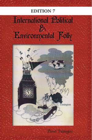 International Political & Environmental Folly de Daniel Tissington