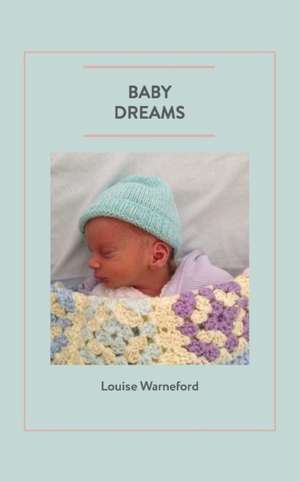 Baby Dreams de Louise Warneford