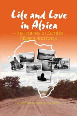 Life and Love in Africa de Gill Tembo