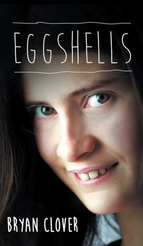 Eggshells de Bryan Clover