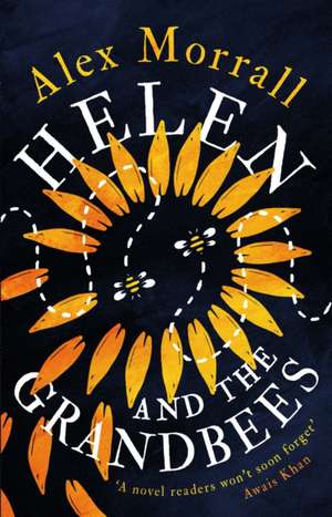 Helen and the Grandbees de Alex Morrall