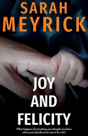 Joy and Felicity de Sarah Meyrick