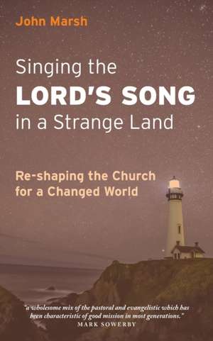 Singing the Lord's Song in a Strange Land de John Marsh