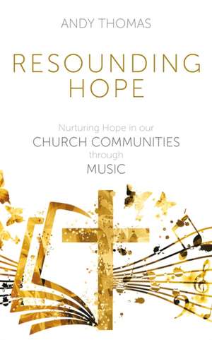 Resounding Hope de Andy Thomas