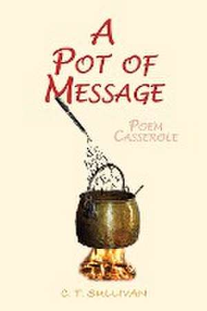 A Pot of Message de C. T. Sullivan