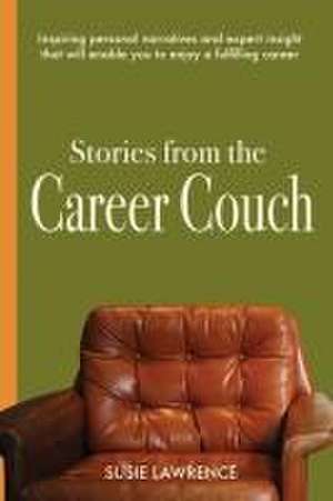 Stories from The Career Couch de Susie Lawrence