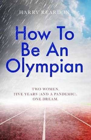 How To Be An Olympian de Harry Reardon