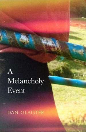 A Melancholy Event de Dan Glaister