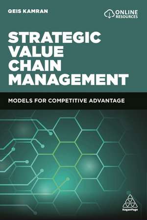 Strategic Value Chain Management de Qeis Kamran