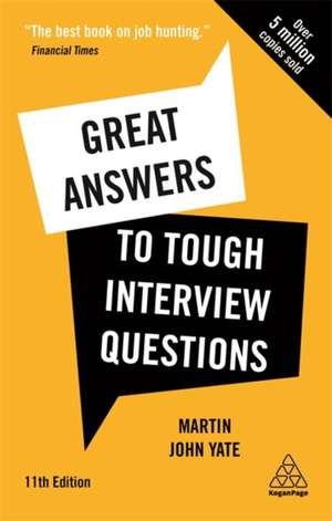 Great Answers to Tough Interview Questions de Martin John Yate