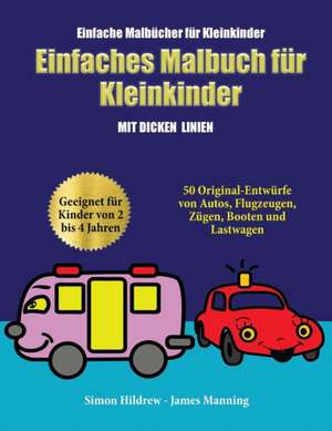 Einfache Malbücher für Kleinkinder de Simon Hildrew