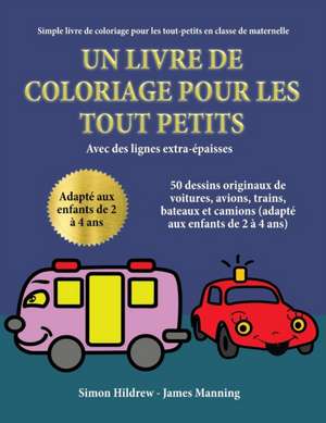 Simple livre de coloriage pour les tout-petits en classe de maternelle de Simon Hildrew