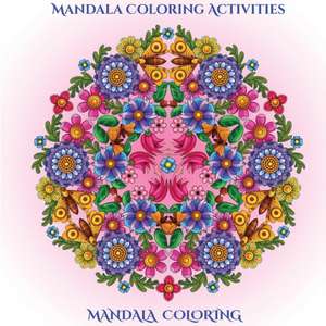 Mandala Coloring Activities de James Manning