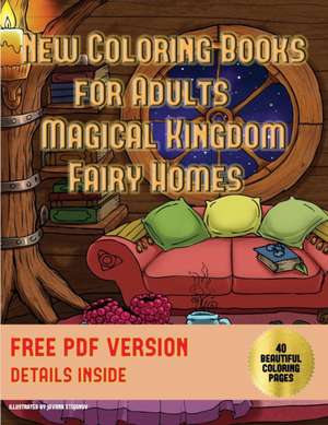 New Coloring Books for Adults (Magical Kingdom - Fairy Homes) de James Manning