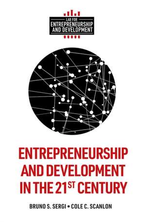 Entrepreneurship and Development in the 21st Century de Bruno S. Sergi