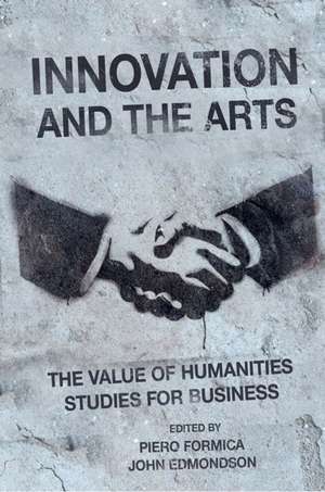 Innovation and the Arts – The Value of Humanities Studies for Business de Piero Formica