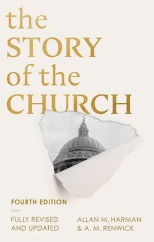 The Story of the Church – 4th edition de Allan M Harman