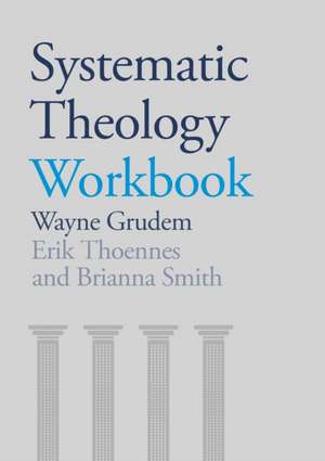 Systematic Theology Workbook de Wayne Grudem Thoennes