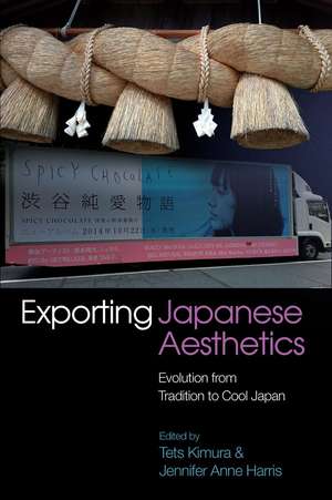 Exporting Japanese Aesthetics – Evolution from Tradition to Cool Japan de Tets Kimura