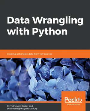 Data Wrangling with Python de Tirthajyoti Sarkar