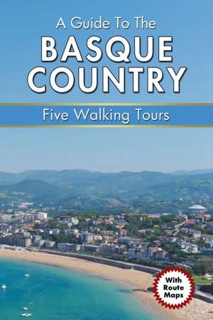 A Guide to the Basque Country de P S Quick