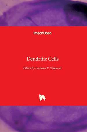 Dendritic Cells de Svetlana P. Chapoval