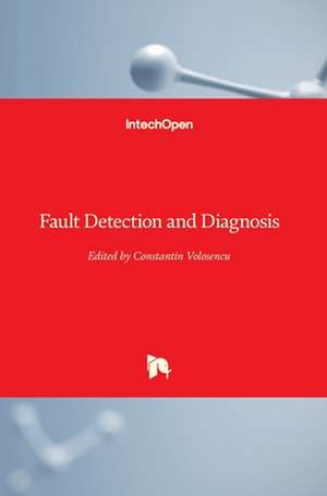 Fault Detection and Diagnosis de Constantin Volosencu