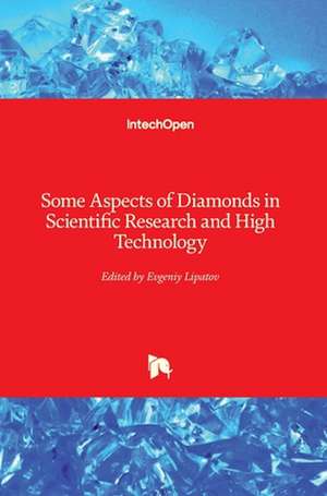 Some Aspects of Diamonds in Scientific Research and High Technology de Evgeniy Lipatov