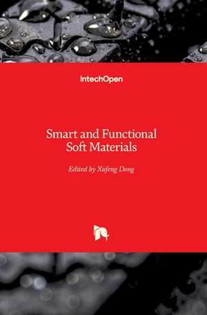 Smart and Functional Soft Materials de Xufeng Dong