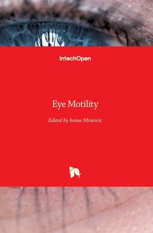 Eye Motility de Ivana Mravicic