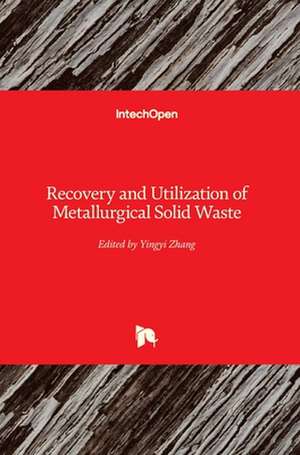 Recovery and Utilization of Metallurgical Solid Waste de Yingyi Zhang