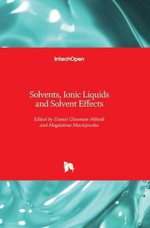 Solvents, Ionic Liquids and Solvent Effects de Daniel Glossman-Mitnik