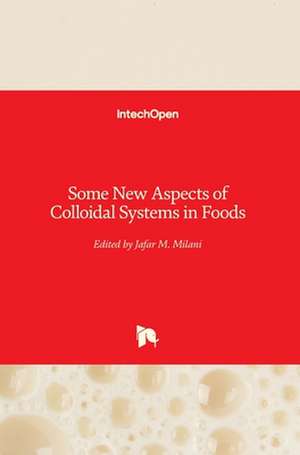 Some New Aspects of Colloidal Systems in Foods de Jafar Milani