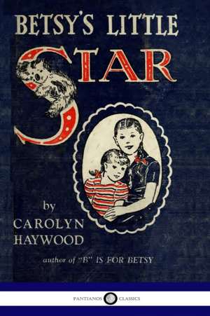 Betsy's Little Star de Carolyn Haywood