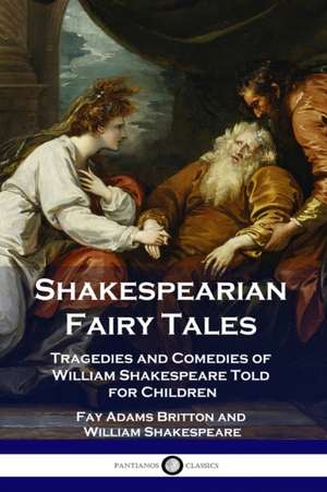 Shakespearian Fairy Tales de Fay Adams Britton