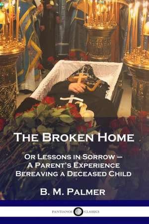 The Broken Home de B. M. Palmer