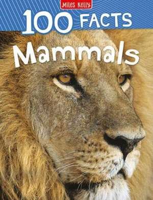 100 Facts Mammals de Jinny Johnson